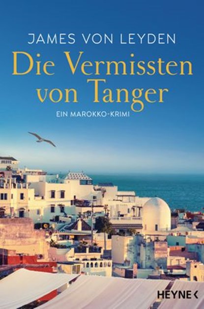 Die Vermissten von Tanger, James von Leyden - Ebook - 9783641277321