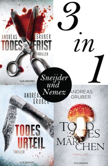 Maarten S. Sneijder und Sabine Nemez: Todesfrist / Todesurteil / Todesmärchen, Andreas Gruber - Ebook - 9783641277970