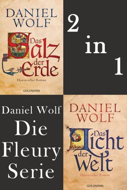 Die Fleury Serie: Das Salz der Erde / Das Licht der Welt, Daniel Wolf - Ebook - 9783641277987