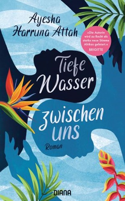 Tiefe Wasser zwischen uns, Ayesha Harruna Attah - Ebook - 9783641278038