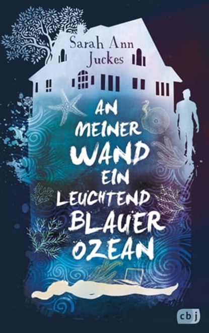 An meiner Wand ein leuchtend blauer Ozean, Sarah Ann Juckes - Ebook - 9783641278137