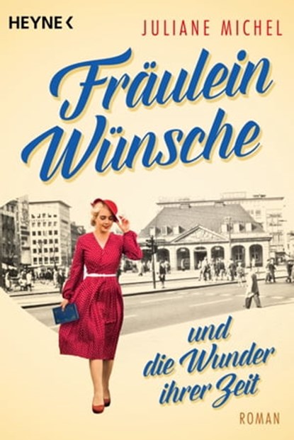 Fräulein Wünsche und die Wunder ihrer Zeit, Juliane Michel - Ebook - 9783641278496