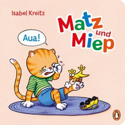 Matz & Miep - Aua!, Isabel Kreitz - Ebook - 9783641281212