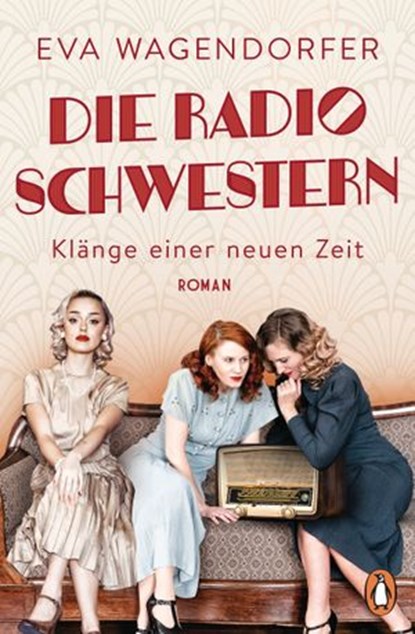 Die Radioschwestern, Eva Wagendorfer - Ebook - 9783641281540