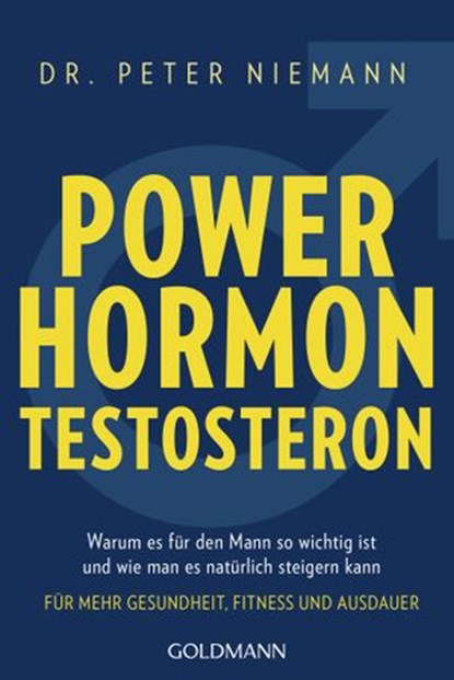 Powerhormon Testosteron, Dr. Peter Niemann - Ebook - 9783641281847