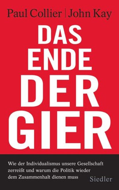Das Ende der Gier, Paul Collier ; John Kay - Ebook - 9783641282042