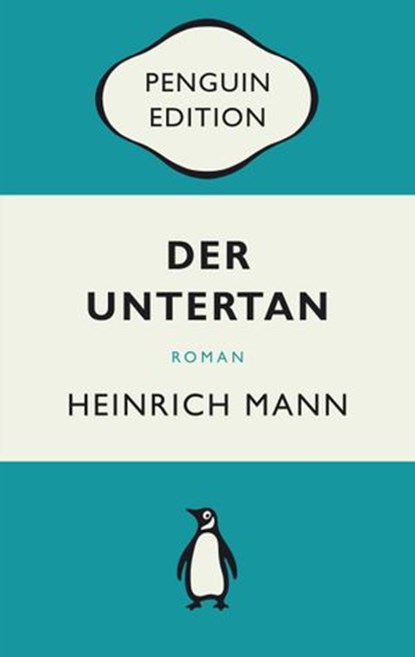 Der Untertan, Heinrich Mann - Ebook - 9783641282363