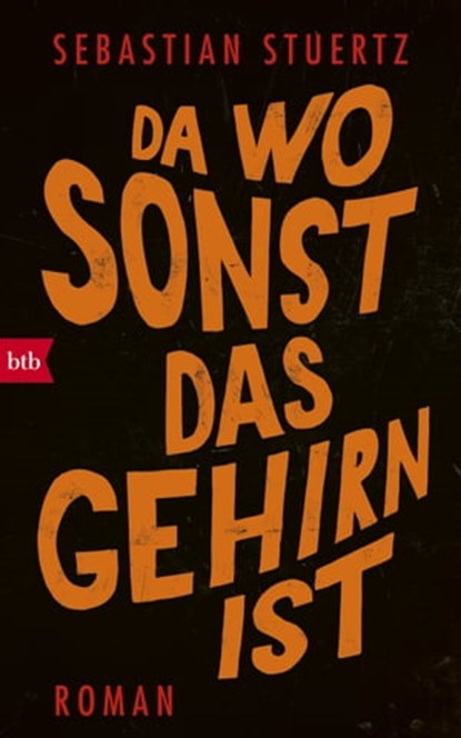 Da wo sonst das Gehirn ist, Sebastian Stuertz - Ebook - 9783641282646