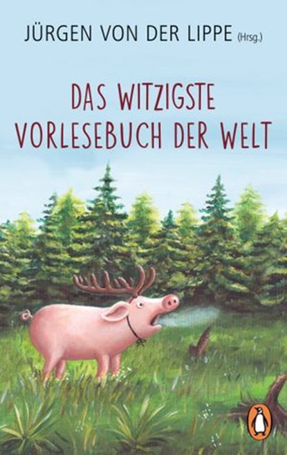 Das witzigste Vorlesebuch der Welt, Jürgen von der Lippe - Ebook - 9783641282769