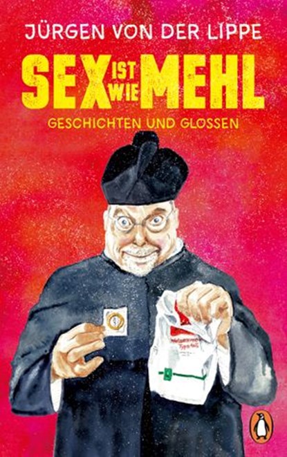 Sex ist wie Mehl, Jürgen von der Lippe - Ebook - 9783641283124