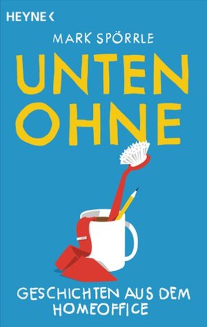 Unten ohne, Mark Spörrle - Ebook - 9783641283988