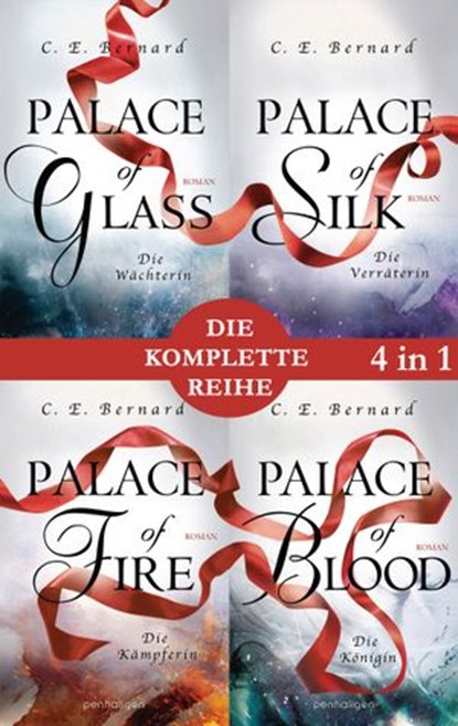 Die Palace-Saga Band 1-4: - Palace of Glass / Palace of Silk / Palace of Fire / Palace of Blood (4in1-Bundle), C. E. Bernard - Ebook - 9783641284046