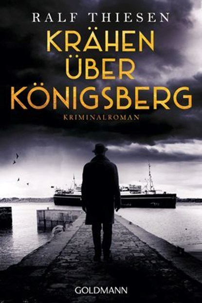 Krähen über Königsberg, Ralf Thiesen - Ebook - 9783641284510