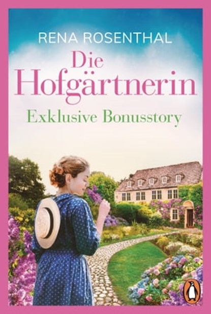 Die Hofgärtnerin − Kostenlose Bonusstory, Rena Rosenthal - Ebook - 9783641284657
