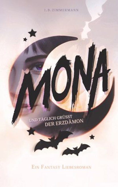 Mona - Und täglich grüßt der Erzdämon, I. B. Zimmermann - Ebook - 9783641285531