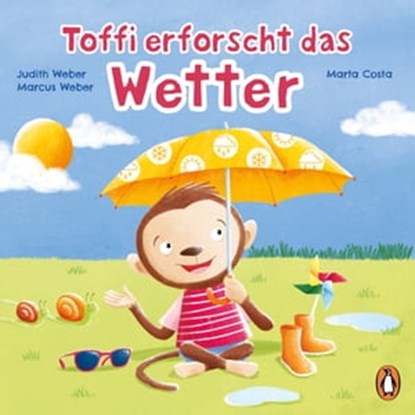 Toffi erforscht das Wetter, Judith Weber ; Marcus Weber - Ebook - 9783641285876