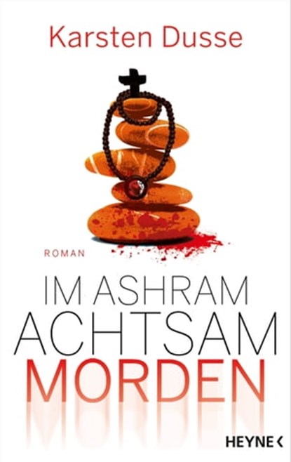 Achtsam morden im Hier und Jetzt, Karsten Dusse - Ebook - 9783641286651