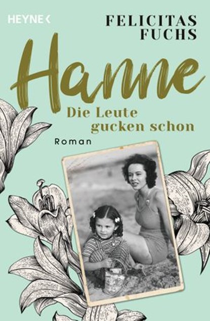 Hanne. Die Leute gucken schon, Felicitas Fuchs - Ebook - 9783641286910