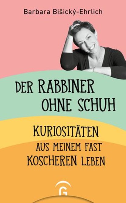 Der Rabbiner ohne Schuh, Barbara Bišický-Ehrlich - Ebook - 9783641287740