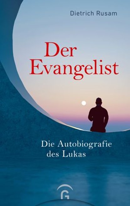 Der Evangelist, Dietrich Rusam - Ebook - 9783641287764