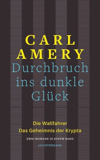 Durchbruch ins dunkle Glück, Carl Amery - Ebook - 9783641287979