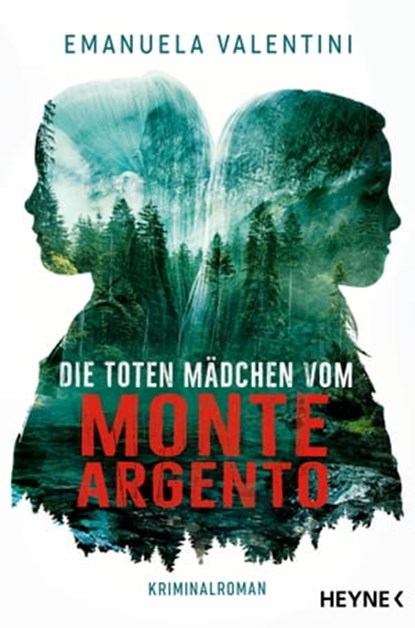 Die toten Mädchen vom Monte Argento, Emanuela Valentini - Ebook - 9783641290085