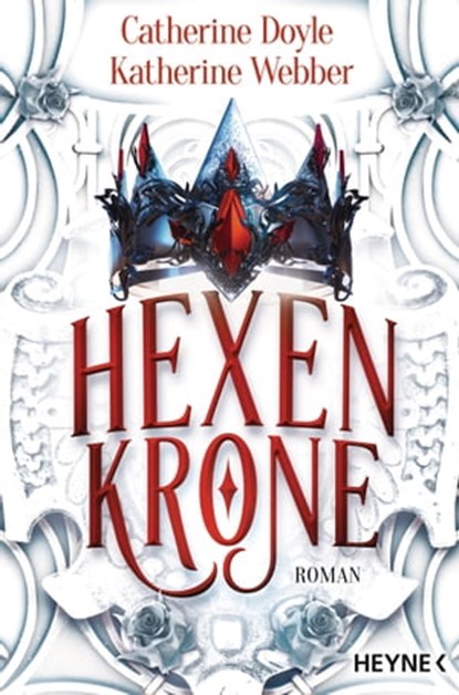 Hexenkrone, Catherine Doyle ; Katherine Webber - Ebook - 9783641290122