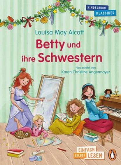 Betty und ihre Schwestern, Louisa May Alcott ; Karen Christine Angermayer - Ebook - 9783641290191