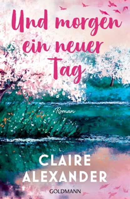 Und morgen ein neuer Tag, Claire Alexander - Ebook - 9783641290306