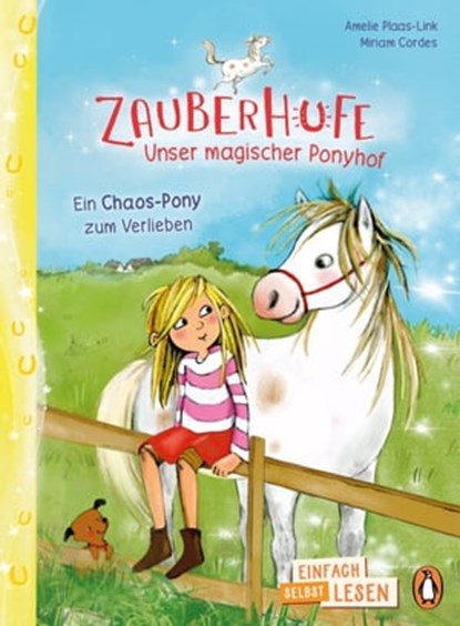 Zauberhufe – Unser magischer Ponyhof – Ein Chaos-Pony zum Verlieben, Amelie Plaas-Link - Ebook - 9783641290320