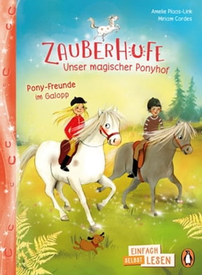 Zauberhufe – Unser magischer Ponyhof – Pony-Freunde im Galopp, Amelie Plaas-Link - Ebook - 9783641290337