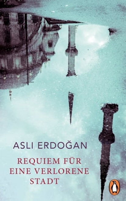 Requiem für eine verlorene Stadt, Aslı Erdoğan ; Gerrit Wustmann - Ebook - 9783641291358