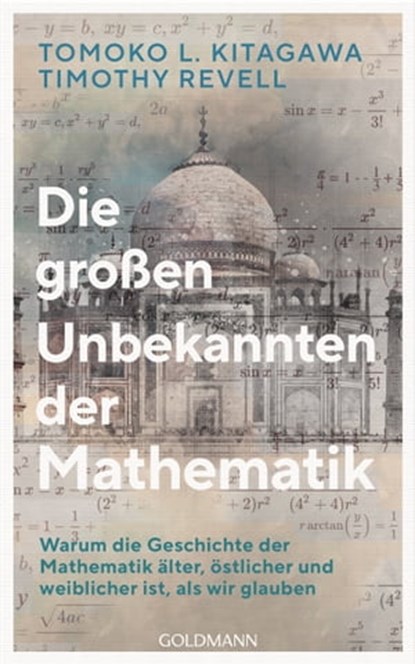 Die großen Unbekannten der Mathematik, Kate Kitagawa ; Timothy Revell - Ebook - 9783641292089