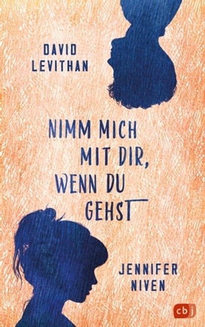 Nimm mich mit dir, wenn du gehst, David Levithan ; Jennifer Niven - Ebook - 9783641292812