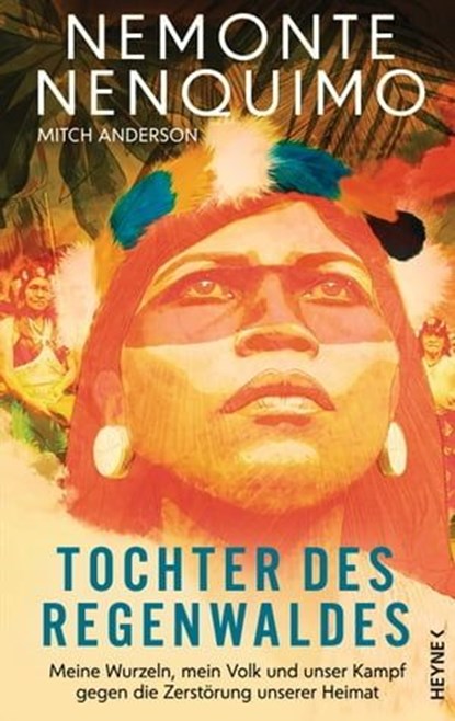 Tochter des Regenwaldes, Nemonte Nenquimo ; Mitch Anderson - Ebook - 9783641293888