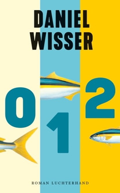 0 1 2, Daniel Wisser - Ebook - 9783641294366