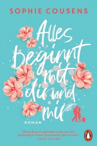 Alles beginnt mit dir und mir, Sophie Cousens - Ebook - 9783641294540