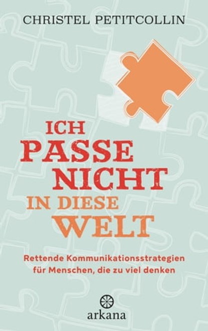 Ich passe nicht in diese Welt, Christel Petitcollin - Ebook - 9783641295387
