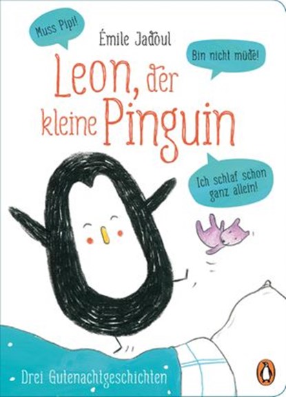 Leon, der kleine Pinguin - Muss Pipi! Bin nicht müde! Ich schlaf schon ganz allein!, Émile Jadoul - Ebook - 9783641296490