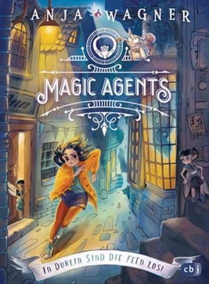 Magic Agents - In Dublin sind die Feen los!, Anja Wagner - Ebook - 9783641297985