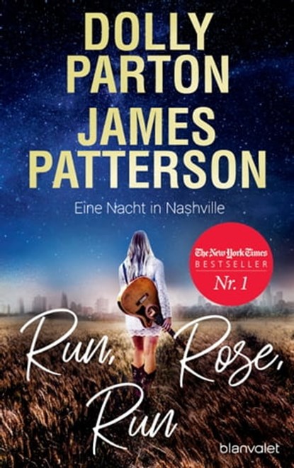 Run, Rose, Run - Eine Nacht in Nashville, Dolly Parton ; James Patterson - Ebook - 9783641299026
