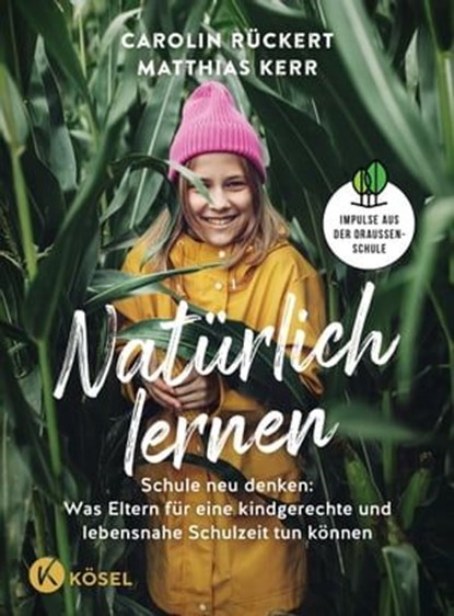 Natürlich lernen, Carolin Rückert ; Matthias Kerr - Ebook - 9783641299743