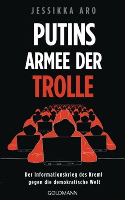 Putins Armee der Trolle, Jessikka Aro - Ebook - 9783641300234