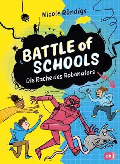 Battle of Schools - Die Rache des Robonators, Nicole Röndigs - Ebook - 9783641301484