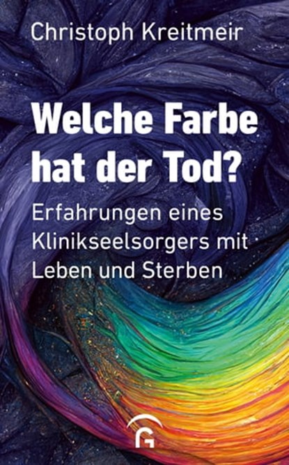 Welche Farbe hat der Tod?, Christoph Kreitmeir - Ebook - 9783641302092