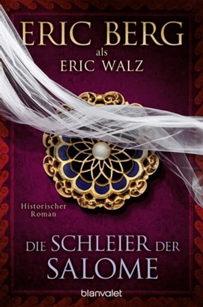 Die Schleier der Salome, Eric Berg ; Eric Walz - Ebook - 9783641302511