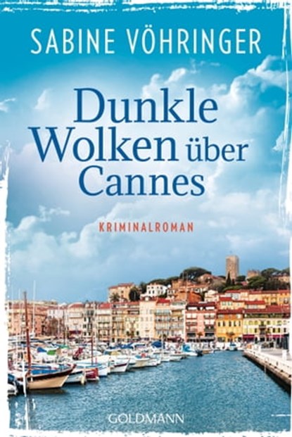 Dunkle Wolken über Cannes, Sabine Vöhringer - Ebook - 9783641302801
