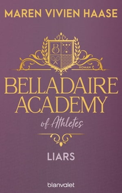 Belladaire Academy of Athletes - Liars, Maren Vivien Haase - Ebook - 9783641302993