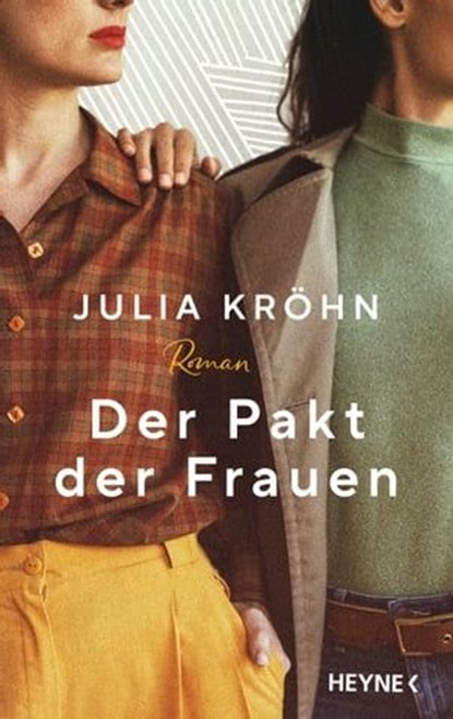 Der Pakt der Frauen, Julia Kröhn - Ebook - 9783641303747