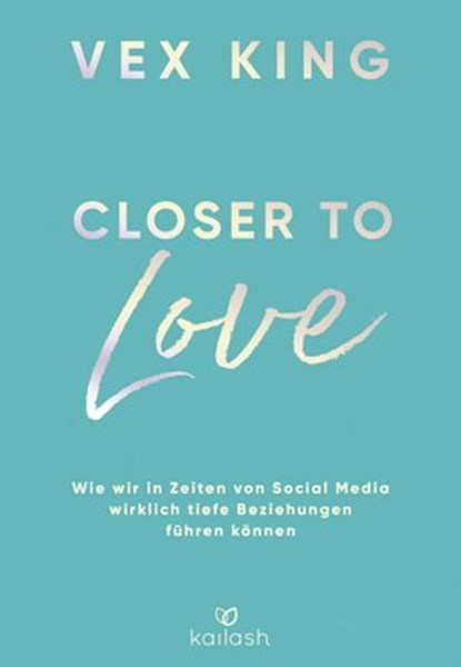 Closer to Love, Vex King - Ebook - 9783641303907